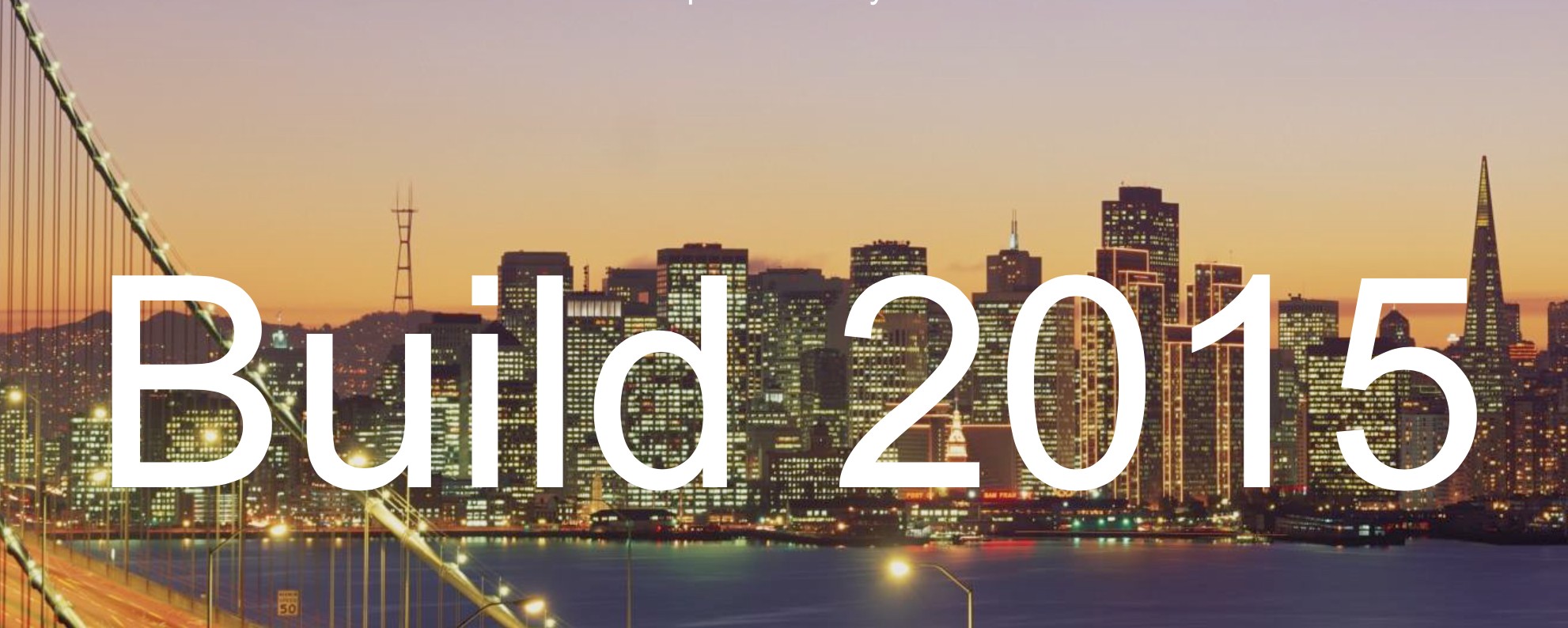 Build 2015 - San Francisco